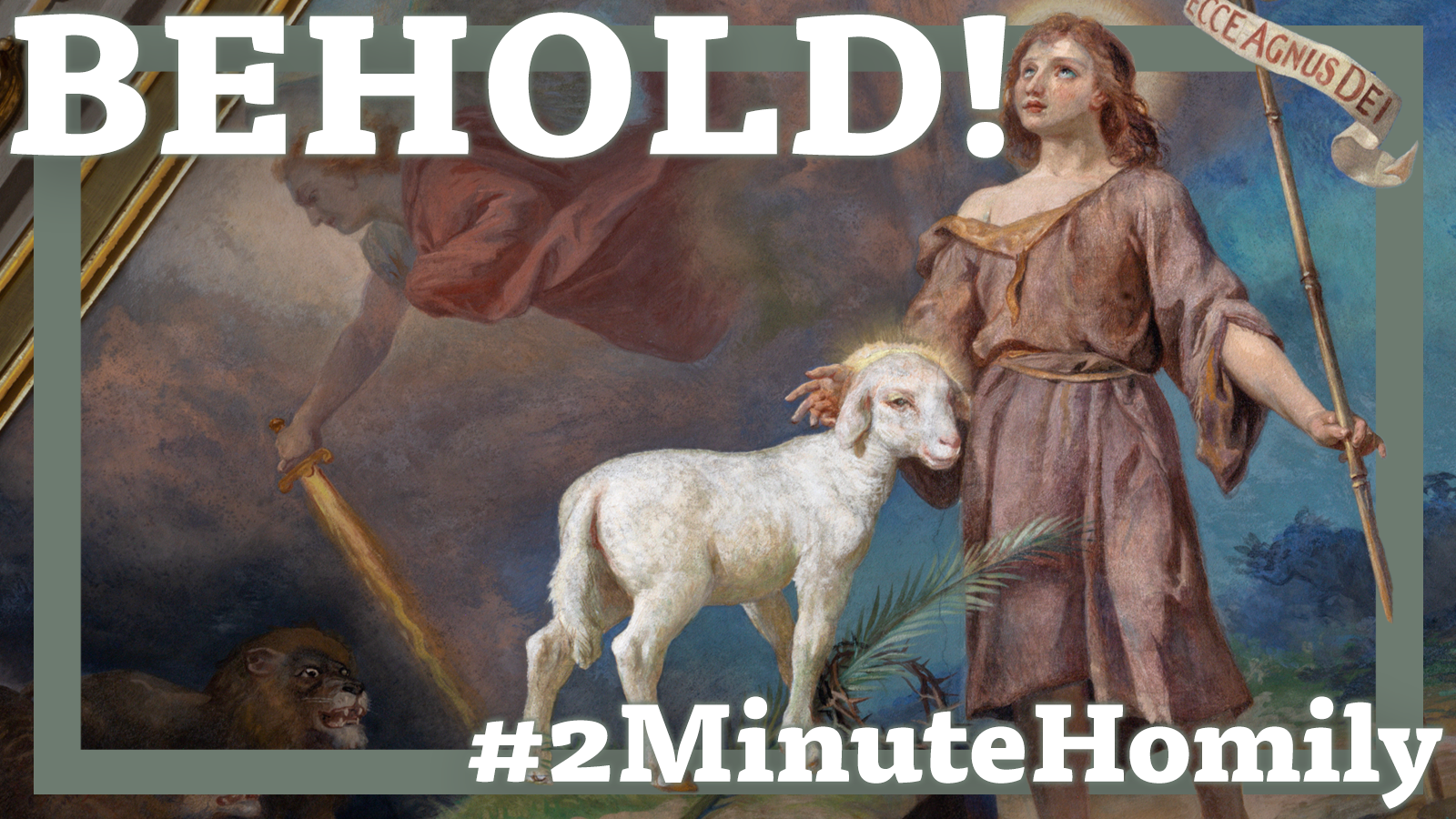 #2MinuteHomily: Behold!