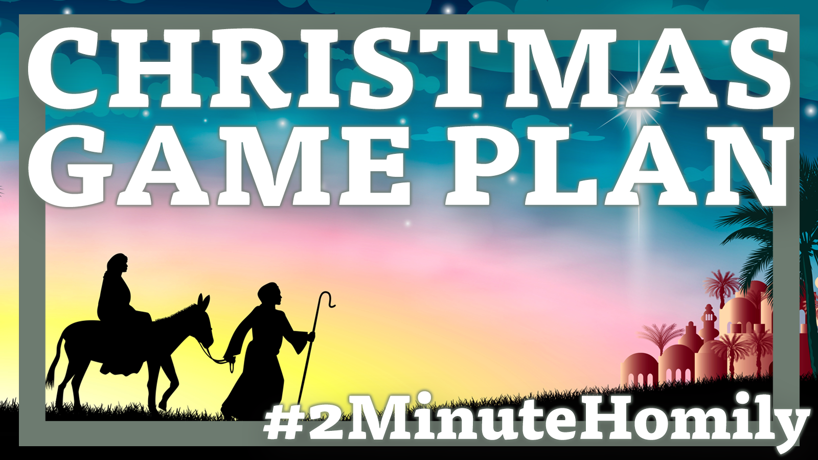 #2MinuteHomily: Be Not Afraid