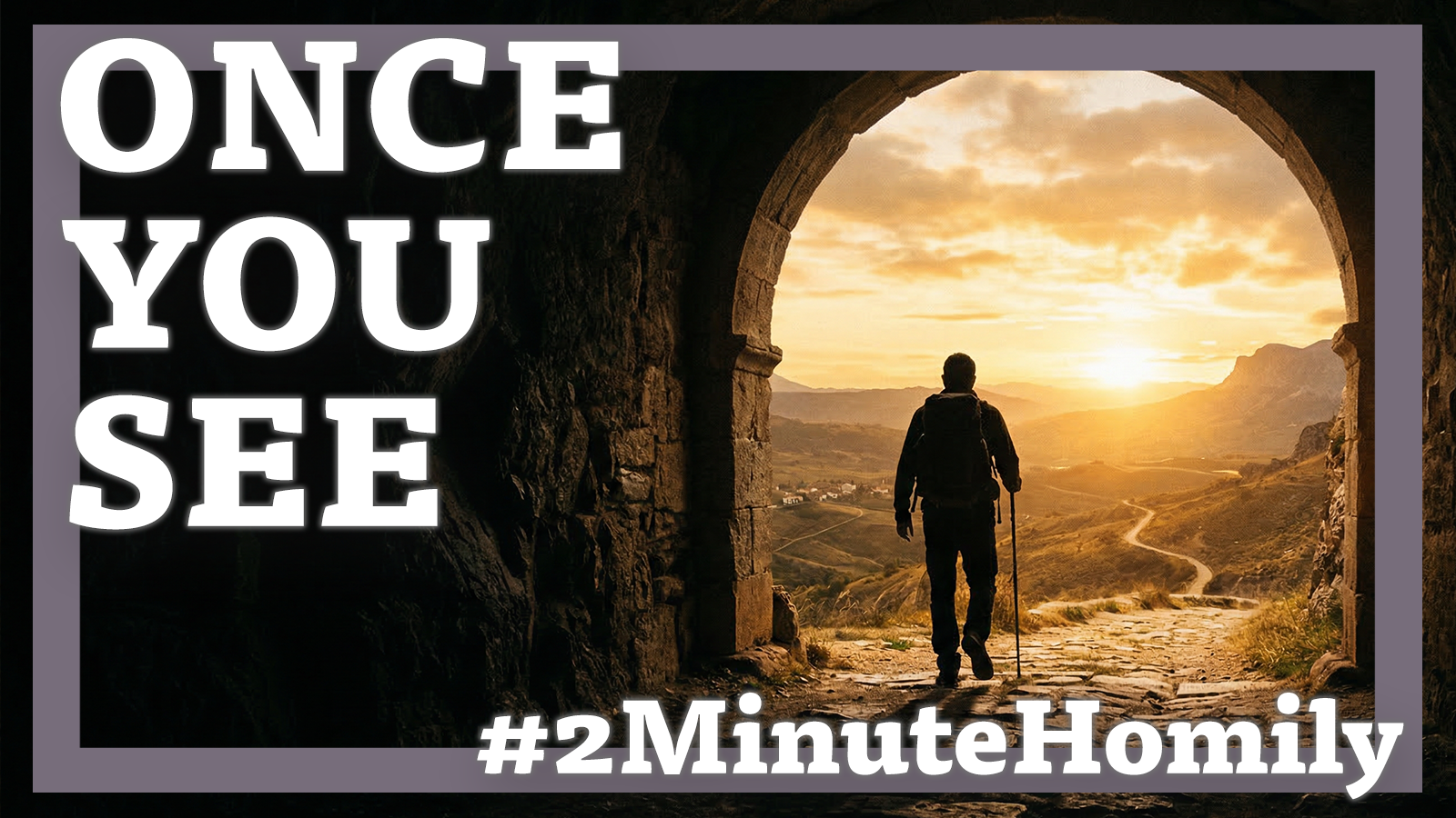 I Was Blind and Now I See | #2MinuteHomily